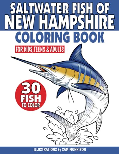 Saltwater Fish of New Hampshire Coloring Book for Kids, Teens & Adults: Featuring 30 Fish for Your Fisherman to Identify & Color von Independently published